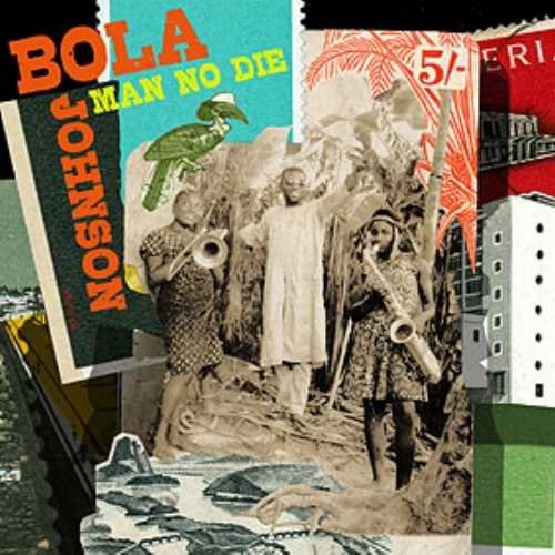 Cover for Bola Johnson · Man No Die (CD) (2010)
