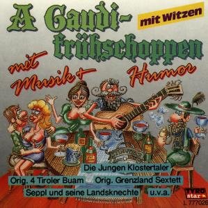 A Gaudifrühschoppen Mit Musik / Humor + Witze - Various Artists - Musik - TYROLIS - 9003549770268 - 31. december 1994