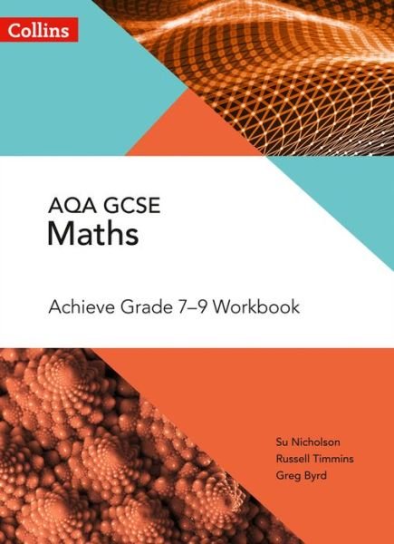 AQA GCSE Maths Achieve Grade 7-9 Workbook - Collins GCSE Maths - Su Nicholson - Książki - HarperCollins Publishers - 9780008271268 - 28 marca 2018