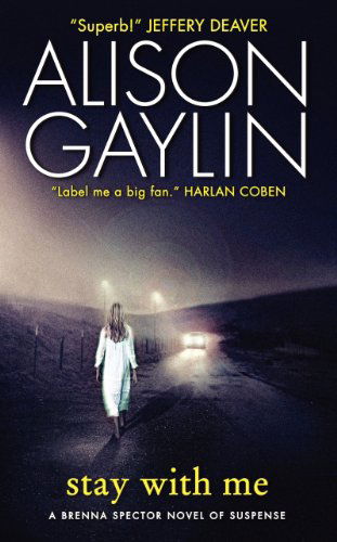 Stay with Me: a Brenna Spector Novel of Suspense - Alison Gaylin - Books - Harper - 9780061878268 - June 24, 2014