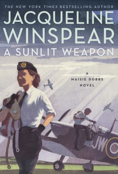 Cover for Jacqueline Winspear · A Sunlit Weapon: A Novel - Maisie Dobbs (Innbunden bok) (2022)