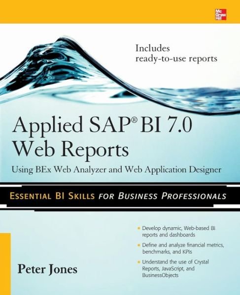 Cover for Peter Jones · Applied SAP BI 7.0 Web Reports: Using BEx Web Analyzer and Web Application Designer (Paperback Book) [Ed edition] (2010)