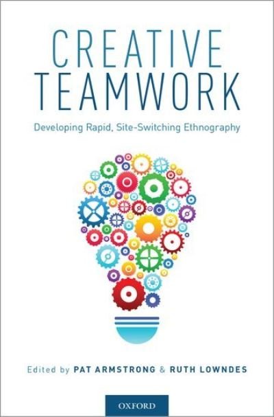 Cover for Creative Teamwork: Developing Rapid, Site-Switching Ethnography (Gebundenes Buch) (2018)