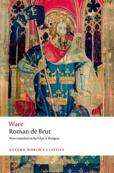 Roman de Brut - Oxford World's Classics - Wace - Boeken - Oxford University Press - 9780192871268 - 11 januari 2024