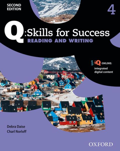 Cover for Editor · Q: Skills for Success: Level 4: Reading &amp; Writing Student Book with iQ Online - Q: Skills for Success (Book) [2 Revised edition] (2015)