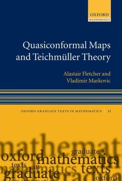 Cover for Fletcher, Alastair (University of Warwick) · Quasiconformal Maps and Teichmuller Theory - Oxford Graduate Texts in Mathematics (Hardcover bog) (2006)
