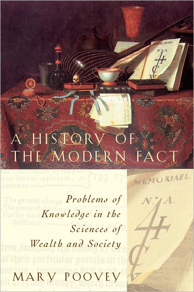 Cover for Mary Poovey · A History of the Modern Fact: Problems of Knowledge in the Sciences of Wealth and Society (Paperback Book) [2nd edition] (1998)