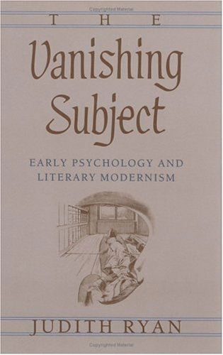 Cover for Judith Ryan · The Vanishing Subject: Early Psychology and Literary Modernism (Hardcover Book) (1991)