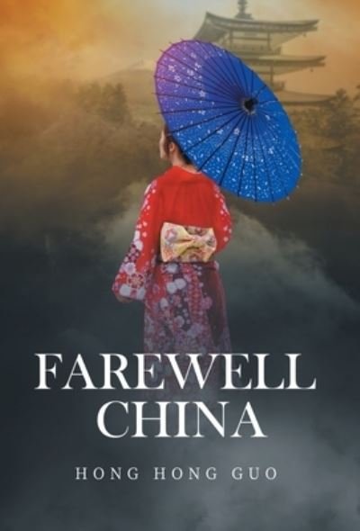 Cover for Hong Hong Guo · Farewell China (Book) (2022)