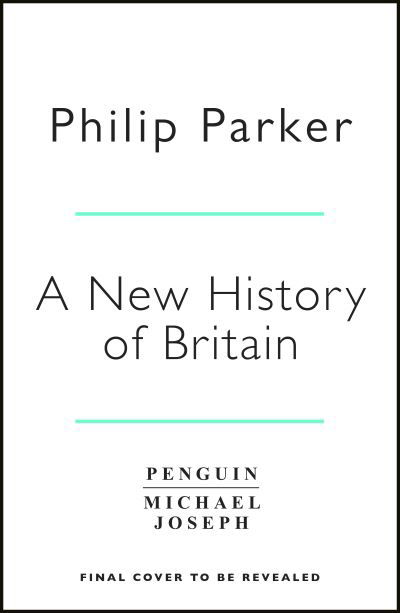 Cover for Philip Parker · Small Island: 12 Maps That Explain The History of Britain - New History of Britain (Hardcover Book) (2022)