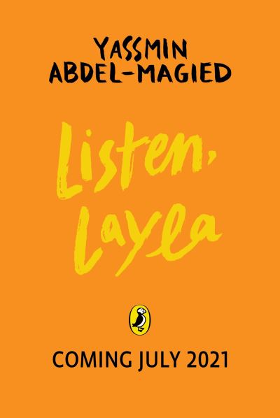 Listen, Layla - Yassmin Abdel-Magied - Książki - Penguin Random House Children's UK - 9780241524268 - 22 lipca 2021