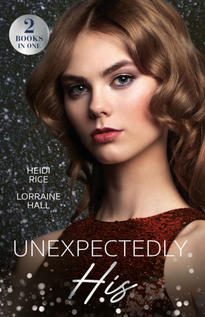 Cover for Heidi Rice · Unexpectedly His: After-Party Consequences (Billion-Dollar Bet) / Princess Bride Swap (Rebel Princesses) (Taschenbuch) (2024)