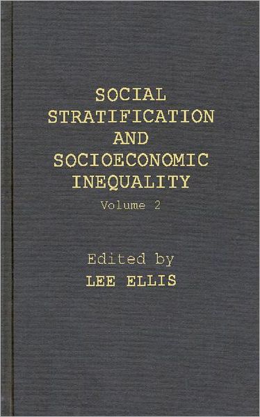 Cover for Lee Ellis · Social Stratification and Socioeconomic Inequality: Volume 2: Reproductive and Interpersonal Aspects of Dominance and Status (Hardcover Book) (1994)