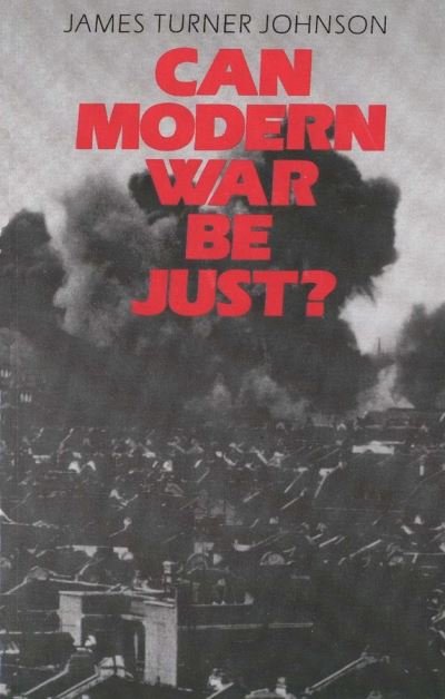 Cover for James Turner Johnson · Can Modern War be Just? (Paperback Book) [Reprint edition] (1986)
