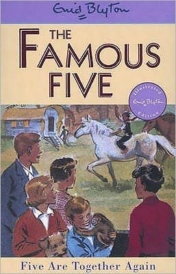 Cover for Enid Blyton · Famous Five: Five Are Together Again: Book 21 - Famous Five (Paperback Book) (1997)