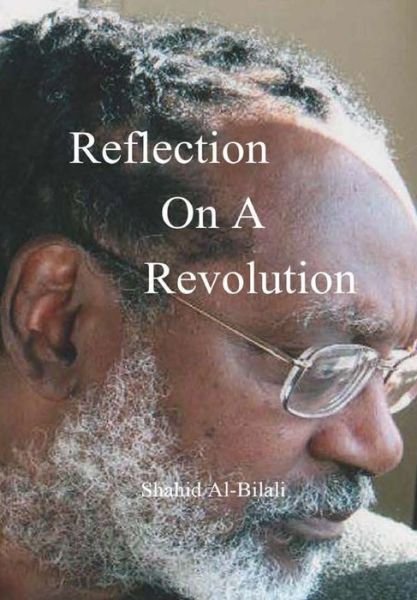 Cover for Shahid Al-Bilali · Reflection On A Revolution (Inbunden Bok) (2019)