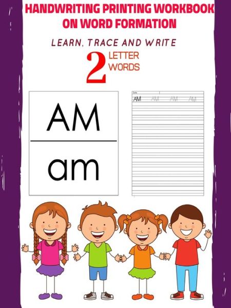 Cover for Sam Ade · Handwriting Printing Workbook on Word Formation : Learn, Trace and Write 2 Letter Words (Paperback Book) (2019)