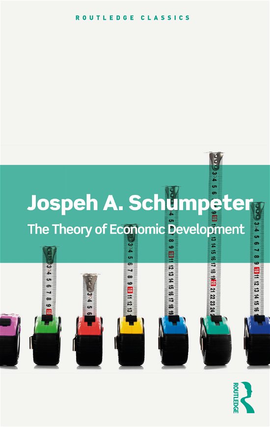Cover for Joseph A. Schumpeter · The Theory of Economic Development - Routledge Classics (Taschenbuch) (2021)