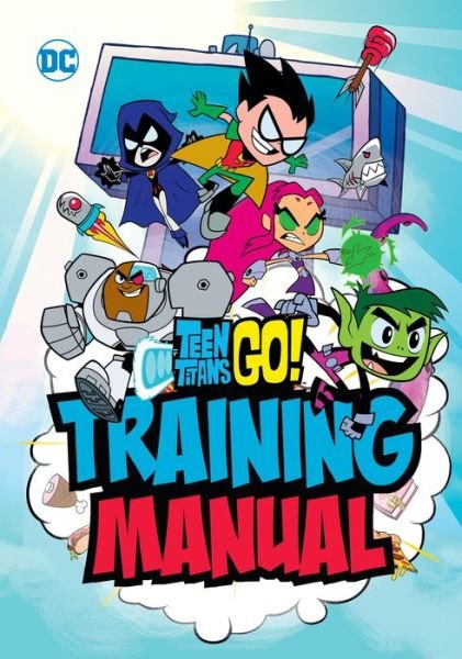 Cover for Eric Luper · Teen Titans Go! Training Manual (Hardcover Book) (2017)