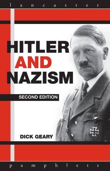 Cover for Geary, Richard (University of Nottingham, UK) · Hitler and Nazism - Lancaster Pamphlets (Pocketbok) (2000)