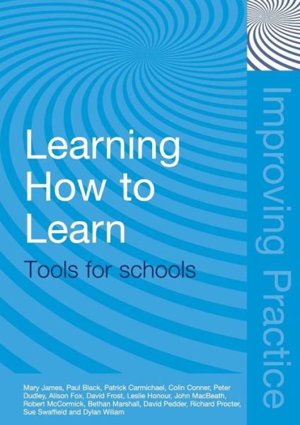 Cover for Mary James · Learning How to Learn: Tools for Schools - Improving Practice TLRP (Paperback Book) (2006)