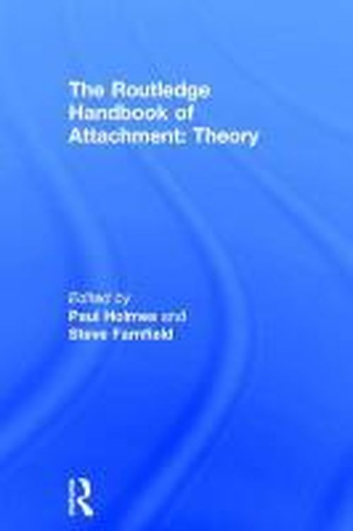 Cover for Paul Holmes · The Routledge Handbook of Attachment: Theory (Hardcover Book) (2014)