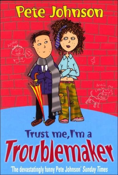 Cover for Pete Johnson · Trust Me, I'm A Troublemaker (Pocketbok) (2005)