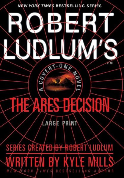 Cover for Kyle Mills · Robert Ludlum's (Tm) the Ares Decision (Covert-one Series) (Hardcover Book) [Lrg edition] (2011)