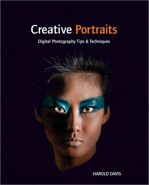 Cover for Harold Davis · Creative Portraits: Digital Photography Tips and Techniques (Taschenbuch) (2010)