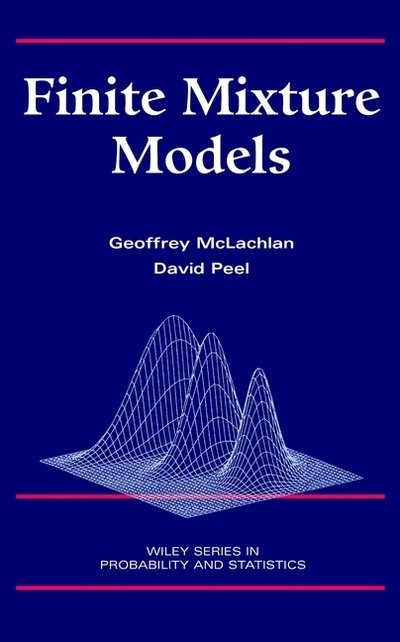 Cover for McLachlan, Geoffrey J. (The University of Queensland, St. Lucia, Australia) · Finite Mixture Models - Wiley Series in Probability and Statistics (Hardcover Book) (2000)