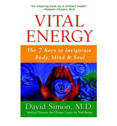 Cover for David Simon · Vital Energy: the 7 Keys to Invigorate Body, Mind and Soul (Hardcover Book) (1999)