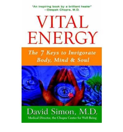 Cover for David Simon · Vital Energy: the 7 Keys to Invigorate Body, Mind and Soul (Innbunden bok) (1999)
