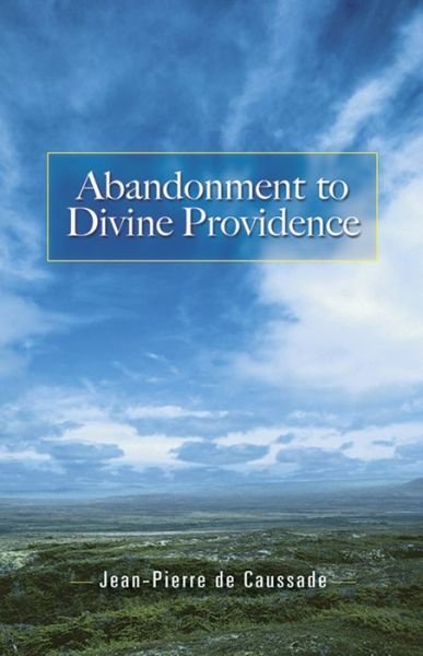 Cover for Jean-Pierre De Caussade · Abandonment to Divine Providence - Dover Books on Western Philosophy (Paperback Book) (2008)