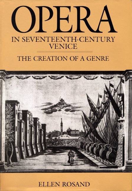 Opera in Seventeenth-Century Venice: The Creation of a Genre - Ellen Rosand - Livres - University of California Press - 9780520254268 - 9 octobre 2007
