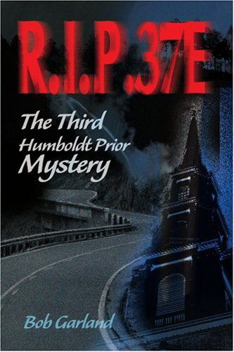 Cover for Bob Garland · R.i.p. 37e: the Third Humboldt Prior Mystery (Humboldt Prior Mysteries) (Taschenbuch) (2000)