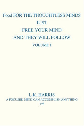 Cover for Lk Harris · Food for the Thoughtless Minds: Just Free Your Mind and They Will Follow (Paperback Bog) (2004)