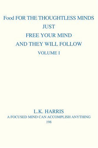 Cover for Lk Harris · Food for the Thoughtless Minds: Just Free Your Mind and They Will Follow (Paperback Bog) (2004)