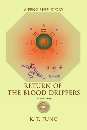 Cover for K Fung · Return of the Blood Drippers: a Feng Shui Story (Paperback Book) (2007)