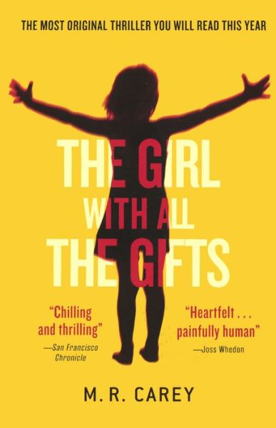 Cover for M R Carey · The Girl with All the Gifts (Bound for Schools &amp; Libraries) (Paperback Book) (2015)