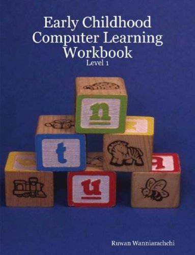 Cover for Ruwan Wanniarachchi · Early Childhood Computer Learning Workbook - Level 1 (Paperback Bog) [Workbook edition] (2007)