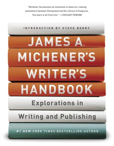 Cover for James A. Michener · James A. Michener's Writer's Handbook: Explorations in Writing and Publishing (Paperback Book) (1992)