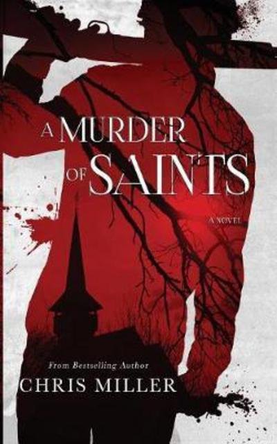 Cover for Chris Miller · A Murder of Saints (Pocketbok) [2nd edition] (2018)