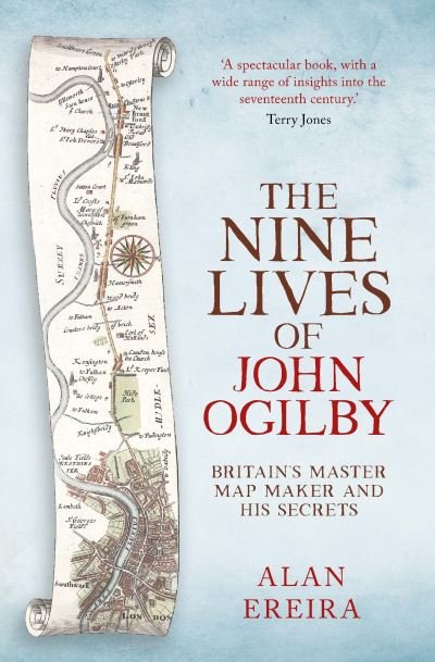 Cover for Alan Ereira · The Nine Lives of John Ogilby: Britain's Master Map Maker and His Secrets (Paperback Book) (2019)