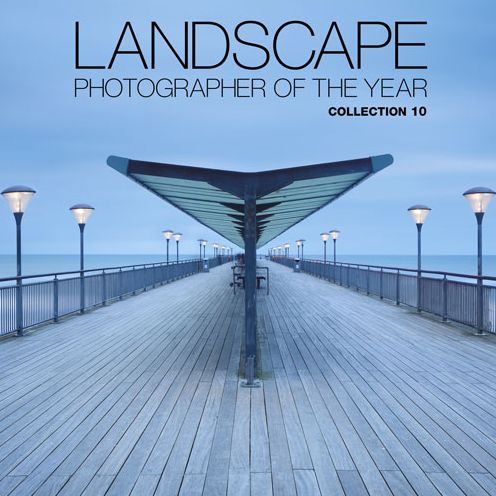 Cover for Charlie Waite · Landscape Photographer of the Year: Collection 10 (Gebundenes Buch) (2016)