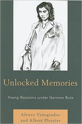 Cover for Alexey Vinogradov · Unlocked Memories: Young Russians under German Rule (Paperback Book) (2010)