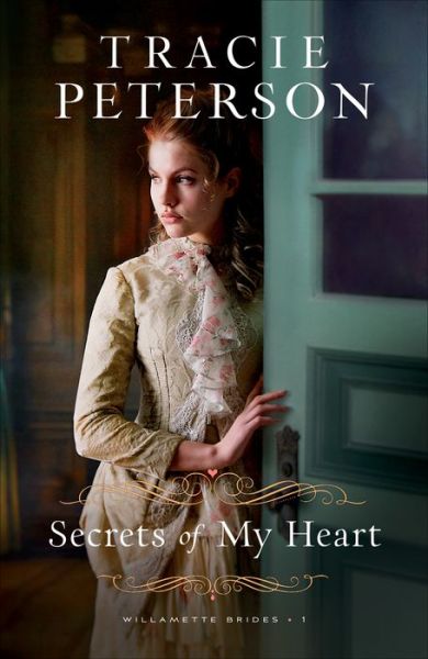 Cover for Tracie Peterson · Secrets of My Heart (Hardcover Book) (2020)