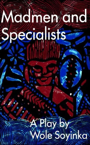 Cover for Wole Soyinka · Madmen and Specialists (Spotlight Dramabook) (Paperback Book) (1971)