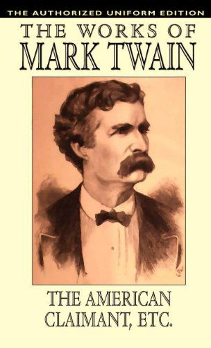 Cover for Samuel Clemens · The American Claimant and Other Stories: the Authorized Uniform Edition (Hardcover Book) (2024)