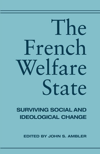 Cover for John Ambler · The French Welfare State: Surviving Social and Ideological Change (Taschenbuch) [New edition] (1993)