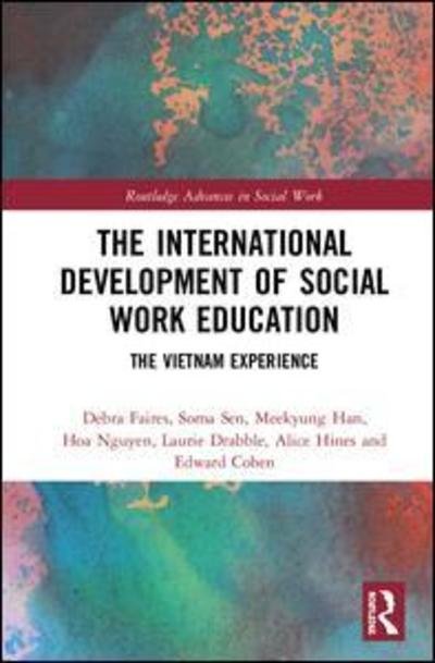 Cover for Edward Cohen · The International Development of Social Work Education: The Vietnam Experience - Routledge Advances in Social Work (Hardcover bog) (2019)